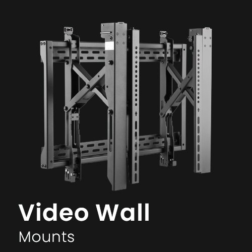 VIDEO WALL MOUNTS